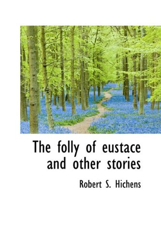 The Folly of Eustace and Other Stories Politics & History