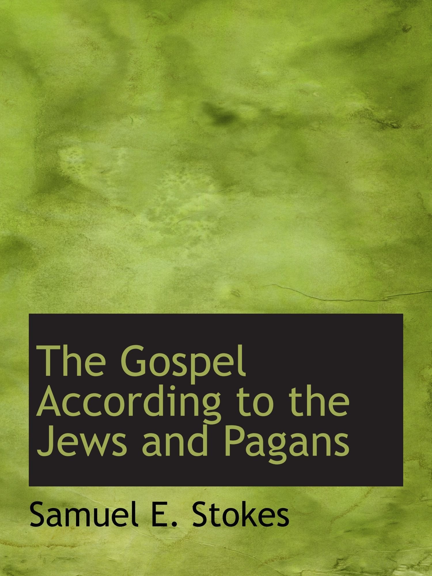 The Gospel According to the Jews and Pagans Religion & Esotericism