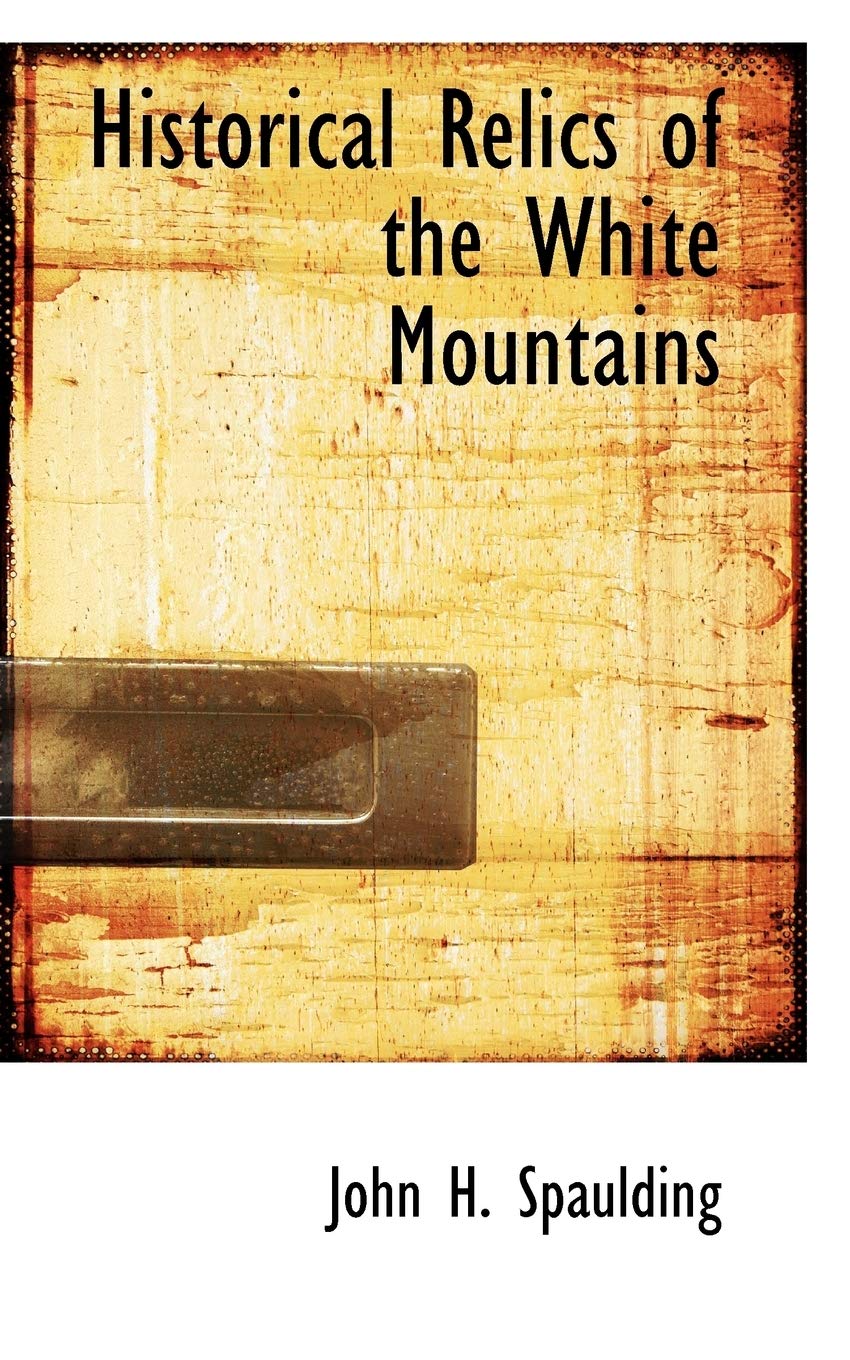 Historical Relics of the White Mountains Politics & History
