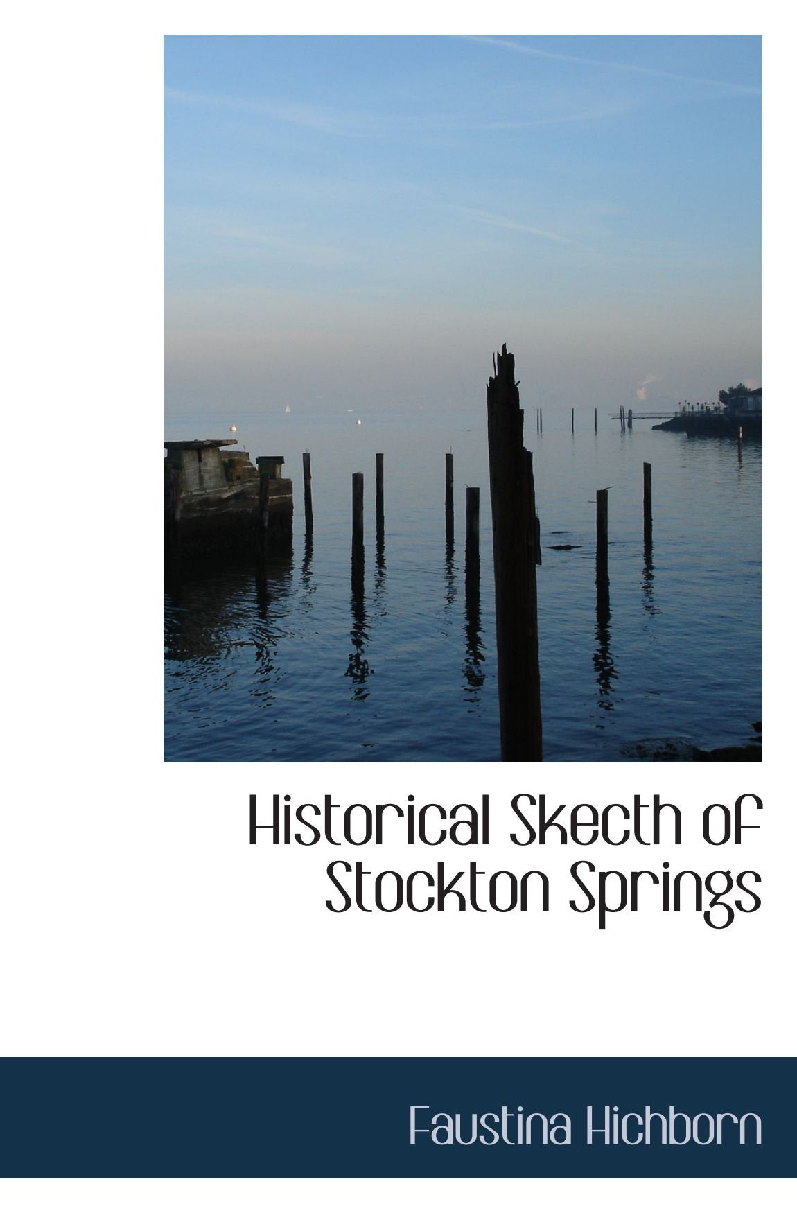 Historical Skecth of Stockton Springs Politics & History