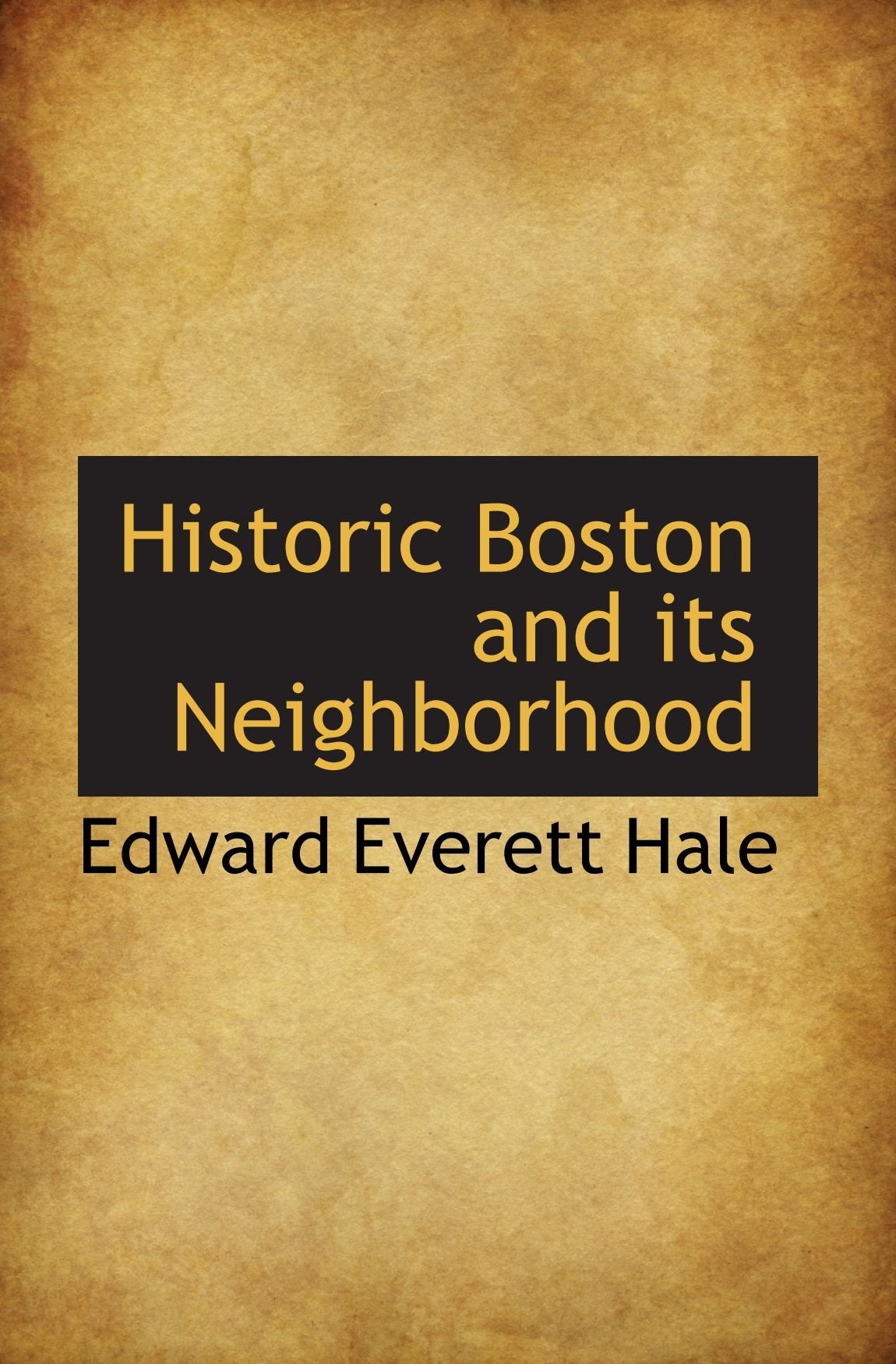 Historic Boston and its Neighborhood Politics & History