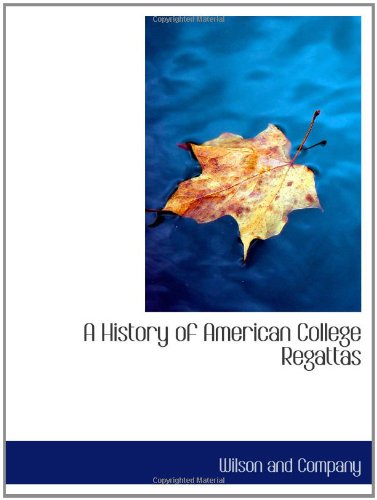 A History of American College Regattas Politics & History