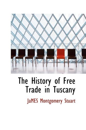 The History of Free Trade in Tuscany Contemporary literature