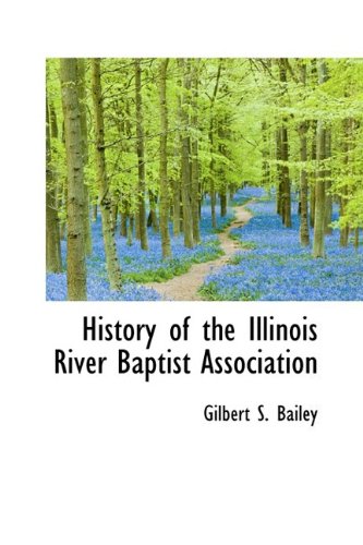 History of the Illinois River Baptist Association Politics & History