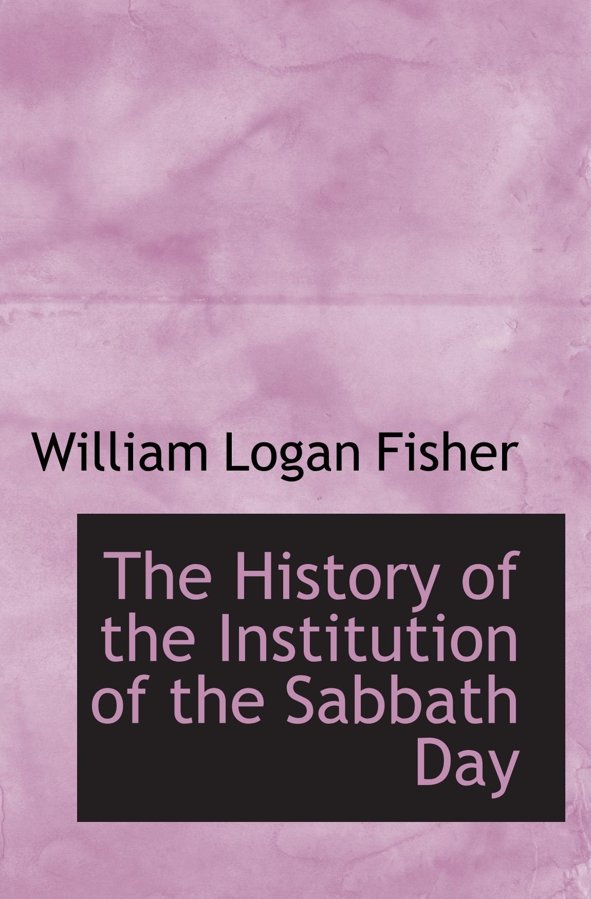 The History of the Institution of the Sabbath Day Politics & History