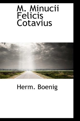 M. Minucii Felicis Cotavius Politics & History