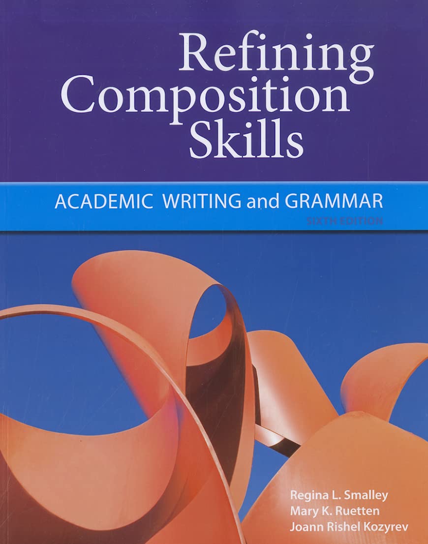 Refining Composition Skills: Academic Writing and Grammar Foreign Languages ​​& Dictionaries