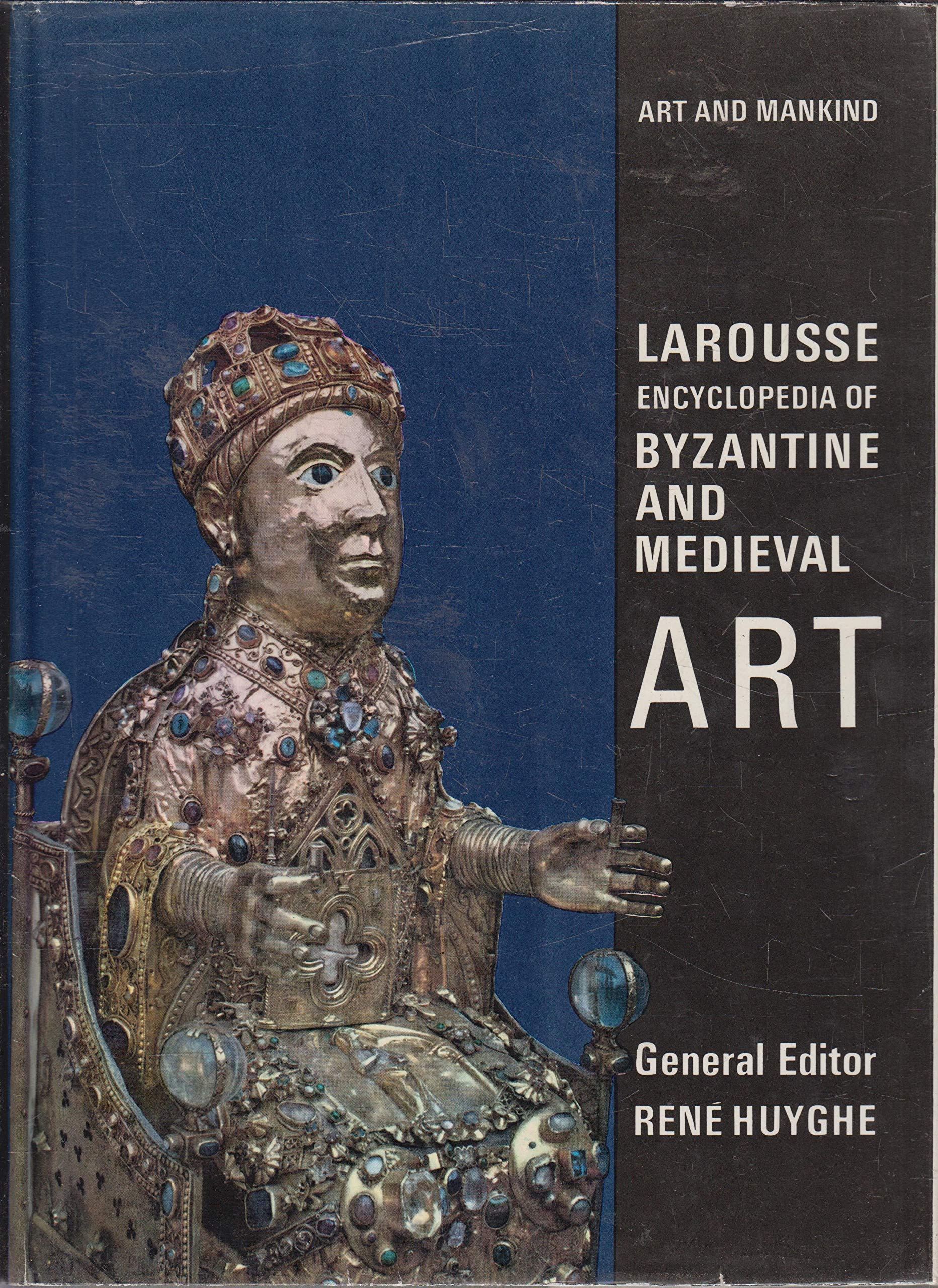 Larousse Encyclopedia of Byzantine and Medieval Art. (Art and Mankind.) book