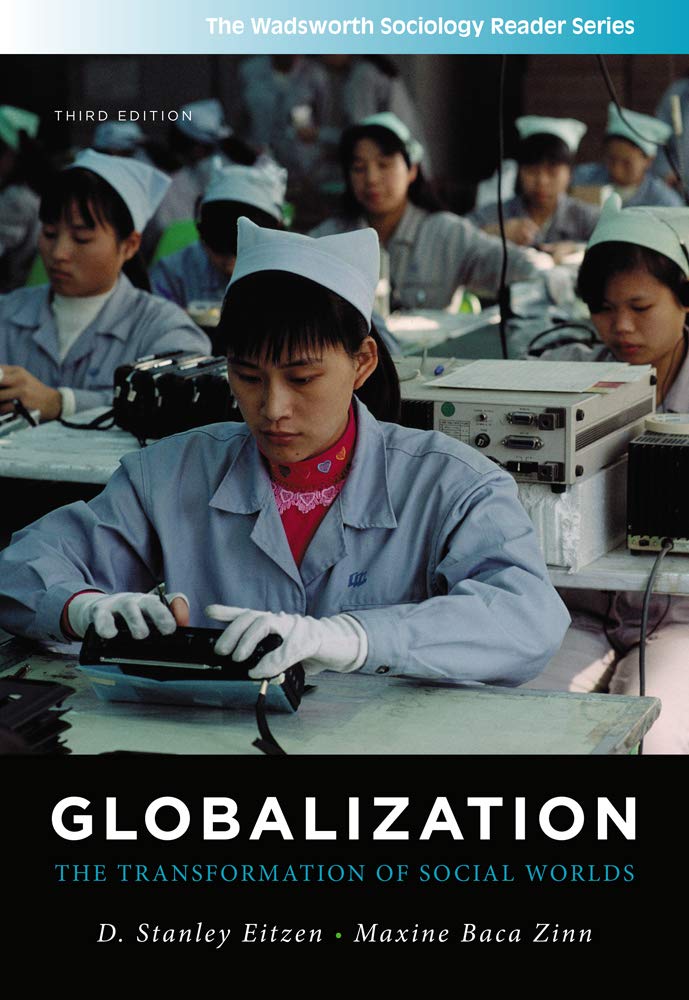 Globalization: The Transformation of Social Worlds (Wadsworth Sociology Reader) (The Wadsworth Sociology Reader Series) Social Sciences