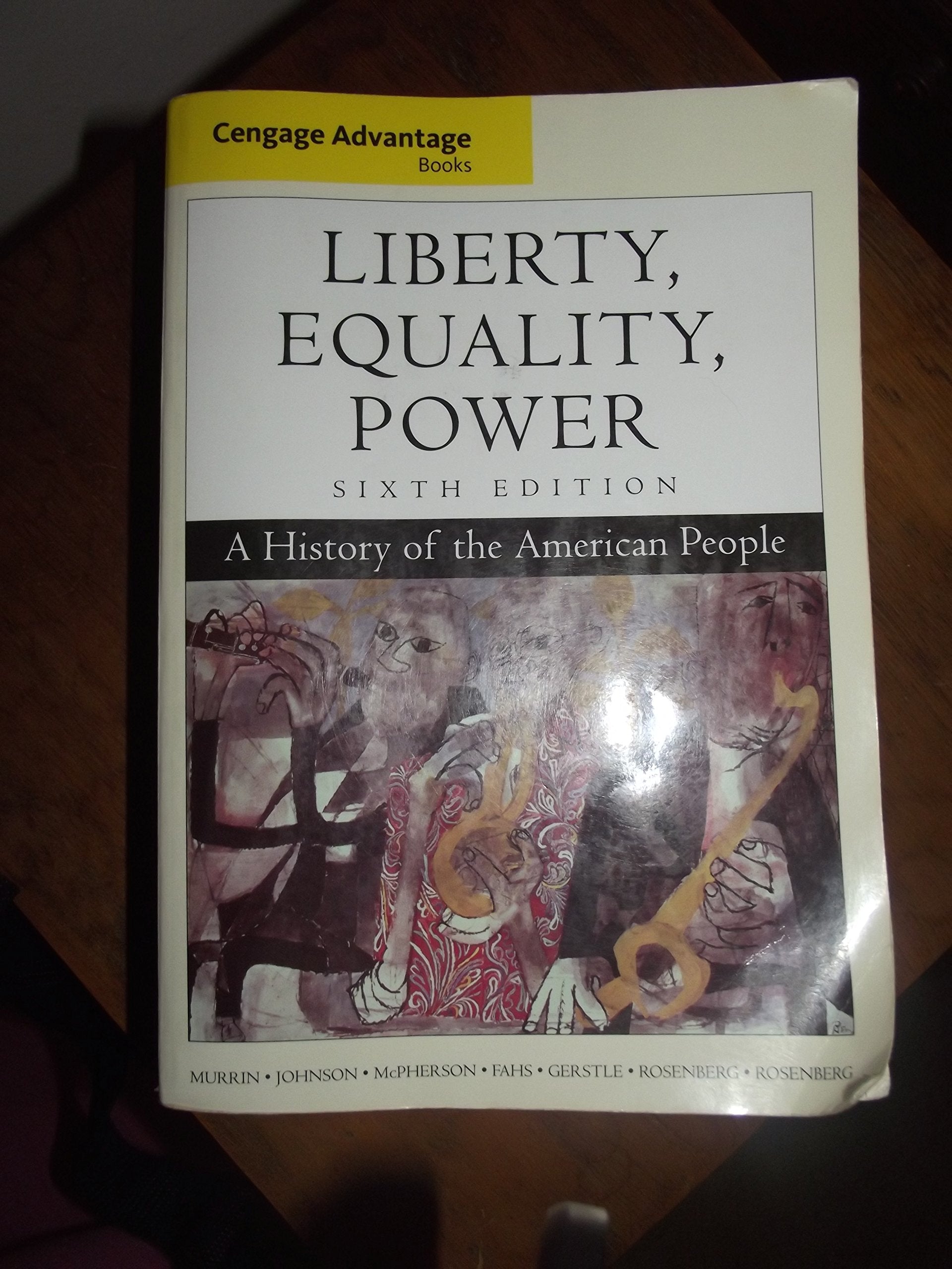 Liberty, Equality, Power: A History of the American People (Cengage Advantage Books) Politics & History