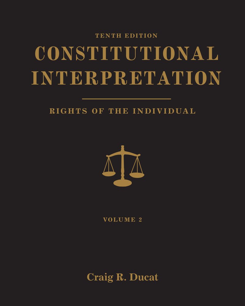 Constitutional Interpretation: Rights of the Individual book