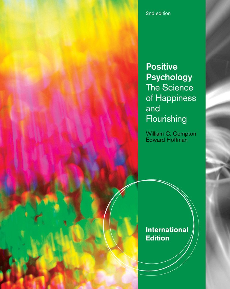 Positive Psychology: The Science of Happiness and Flourishing Psychology
