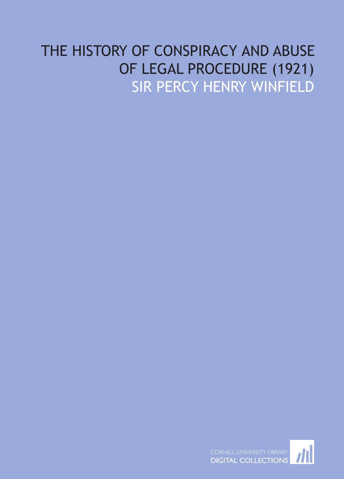 The History of Conspiracy and Abuse of Legal Procedure (1921) Books