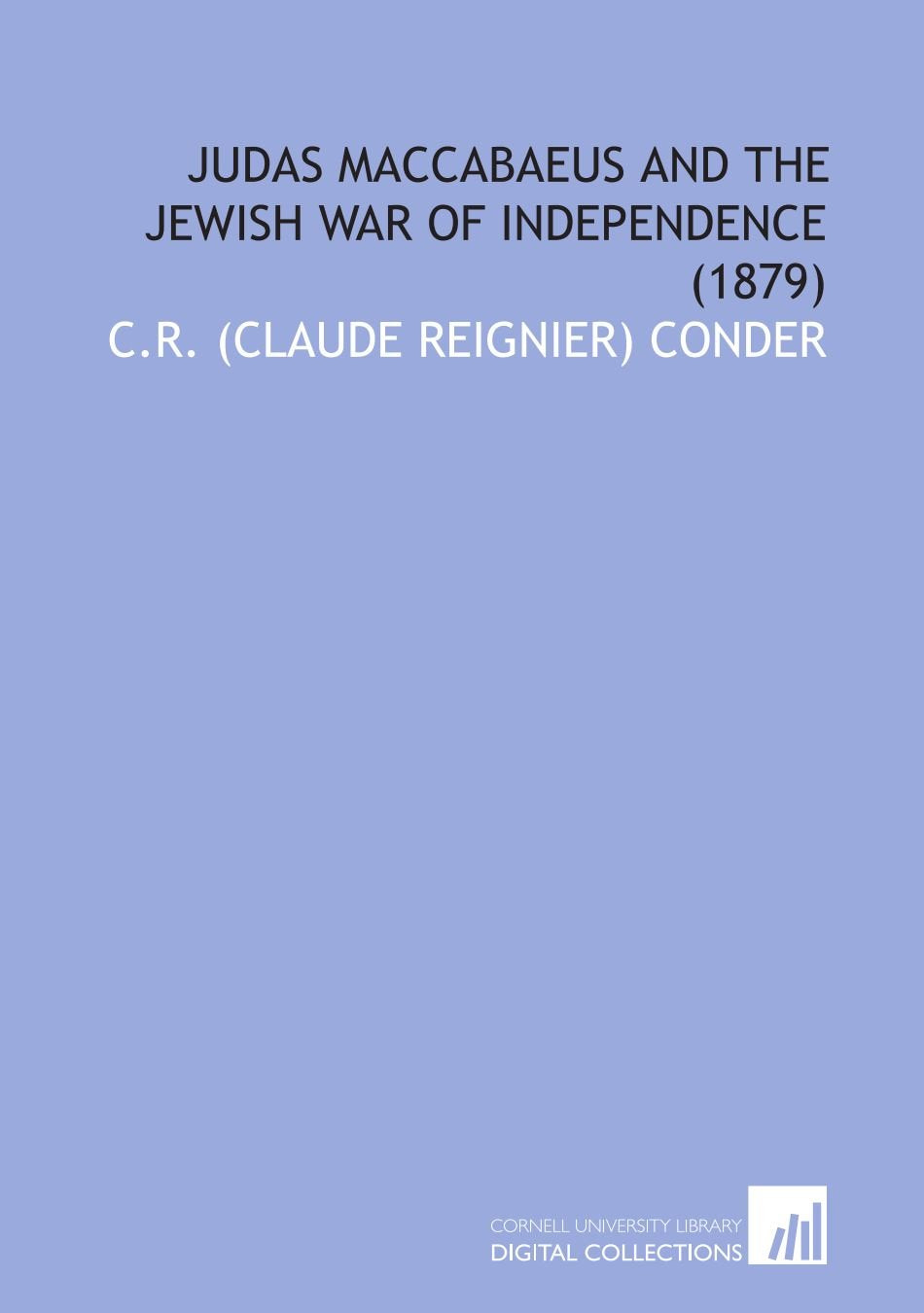 Judas Maccabaeus and the Jewish War of Independence (1879) Religion & Esotericism