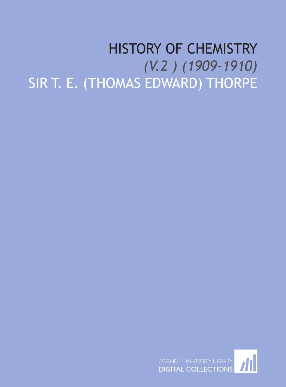 History of Chemistry: (V.2 ) (1909-1910) Books