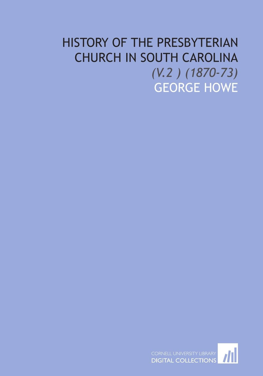 History of the Presbyterian Church in South Carolina: (V.2 ) (1870-73) Religion & Esotericism