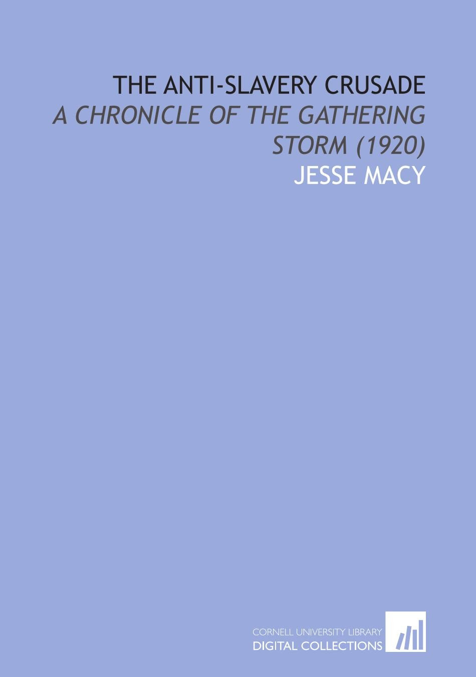 The Anti-Slavery Crusade: A Chronicle of the Gathering Storm (1920) Books