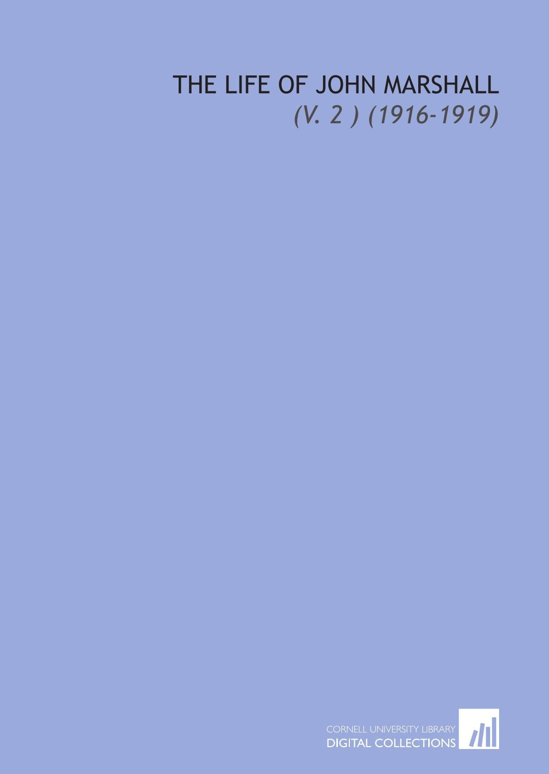 The Life of John Marshall: (V. 2 ) (1916-1919) Books