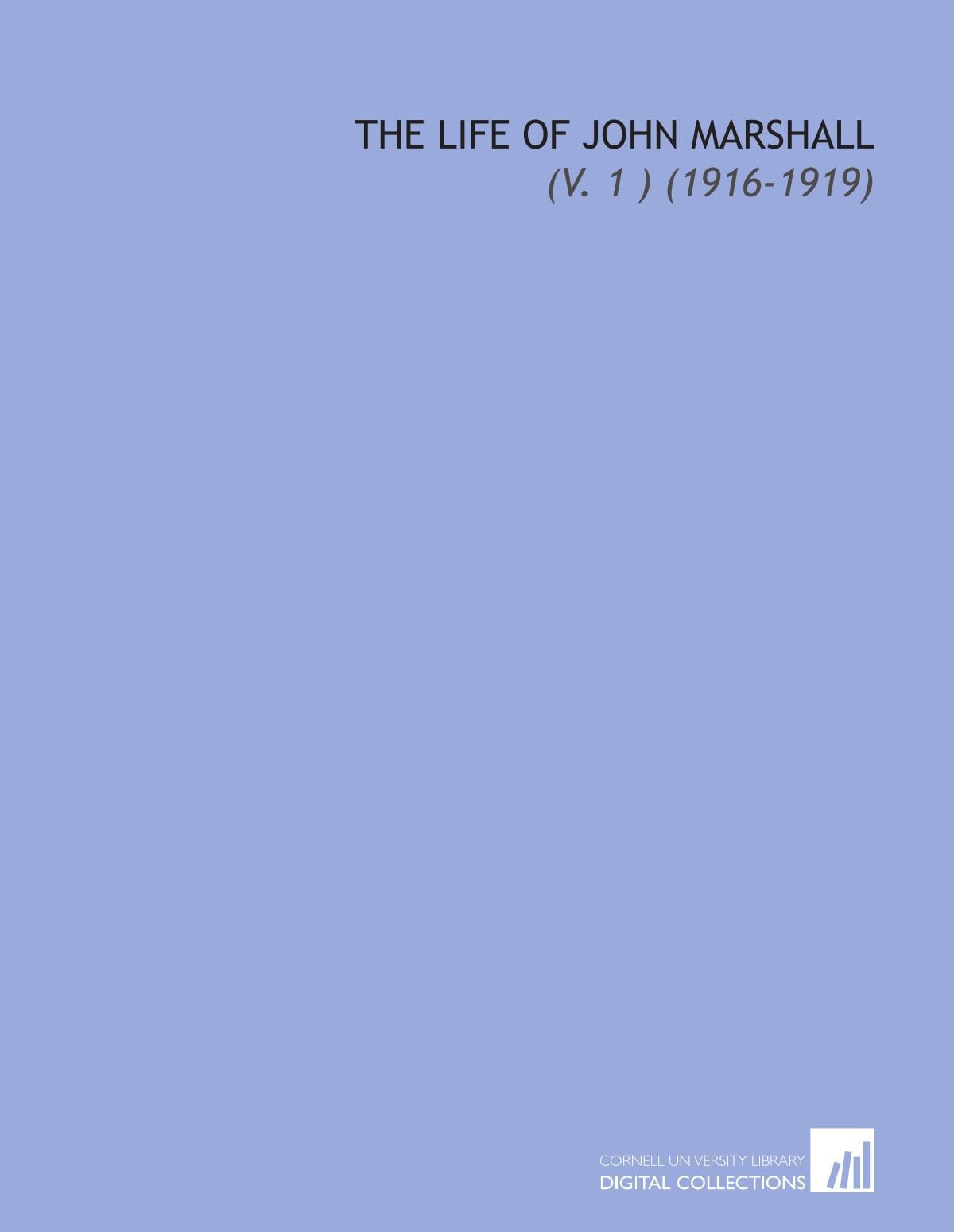 The Life of John Marshall: (V. 1 ) (1916-1919) Books