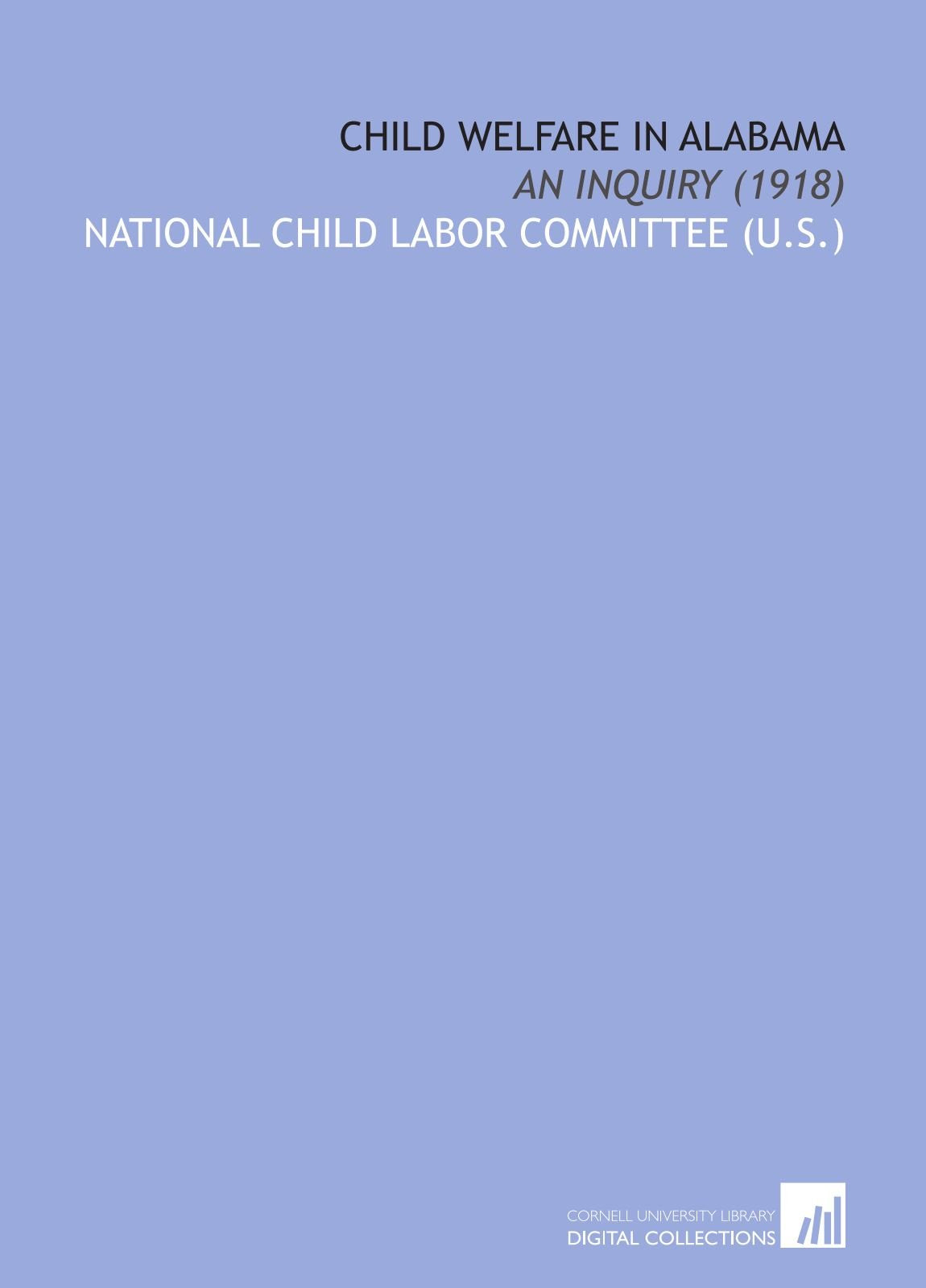 Child Welfare in Alabama: An Inquiry (1918) Books