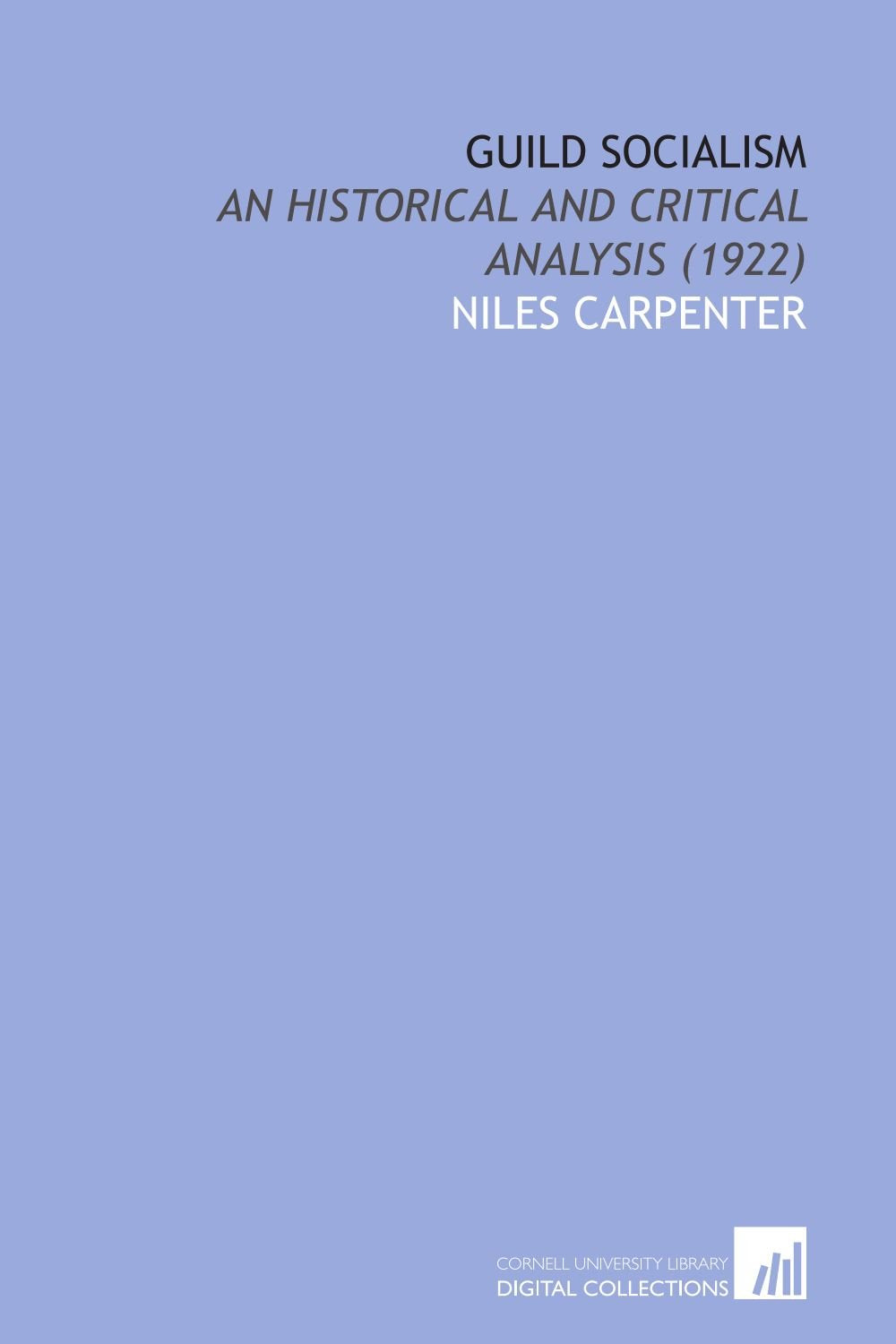 Guild Socialism: An Historical and Critical Analysis (1922) Books