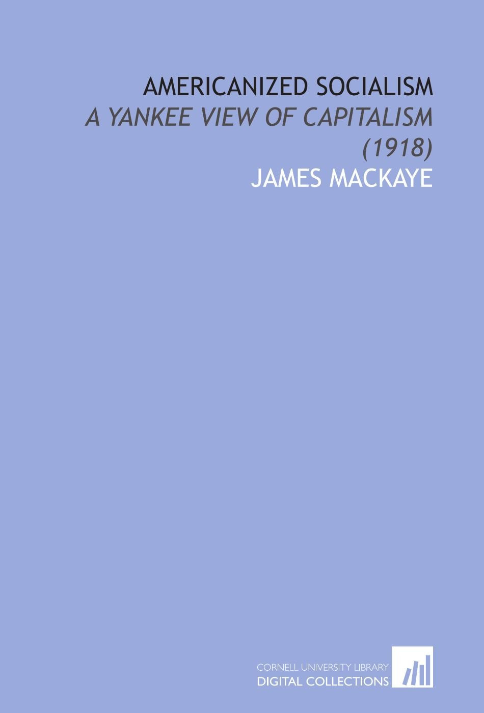 Americanized Socialism: A Yankee View of Capitalism (1918) Books