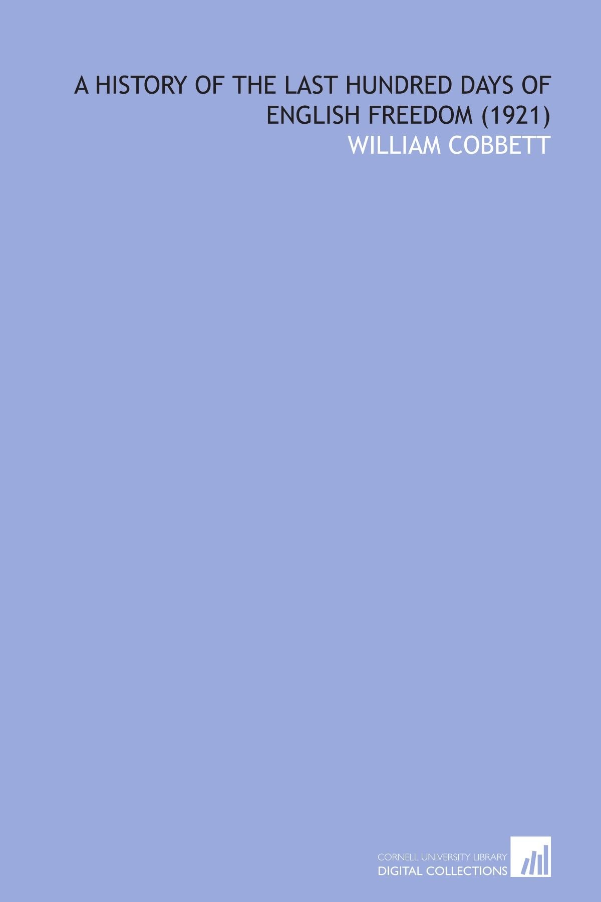 A History of the Last Hundred Days of English Freedom (1921) Books