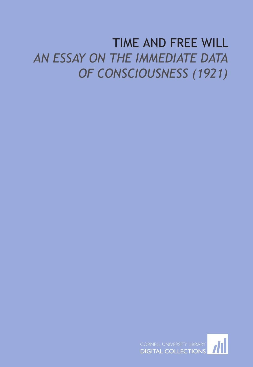 Time and Free Will: An Essay on the Immediate Data of Consciousness (1921) Books