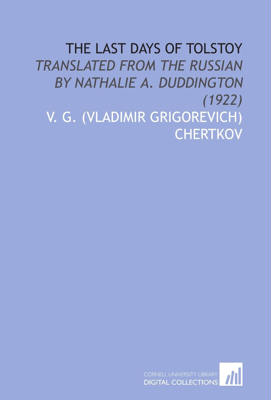 The Last Days of Tolstoy: Translated From the Russian by Nathalie a. Duddington (1922) book