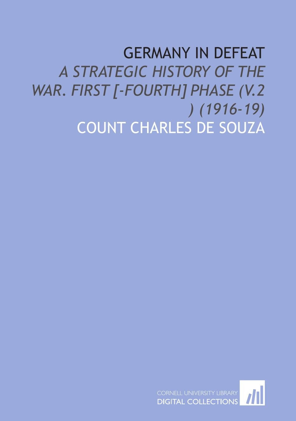 Germany in Defeat: A Strategic History of the War. First Phase (V.2 ) (1916-19) book