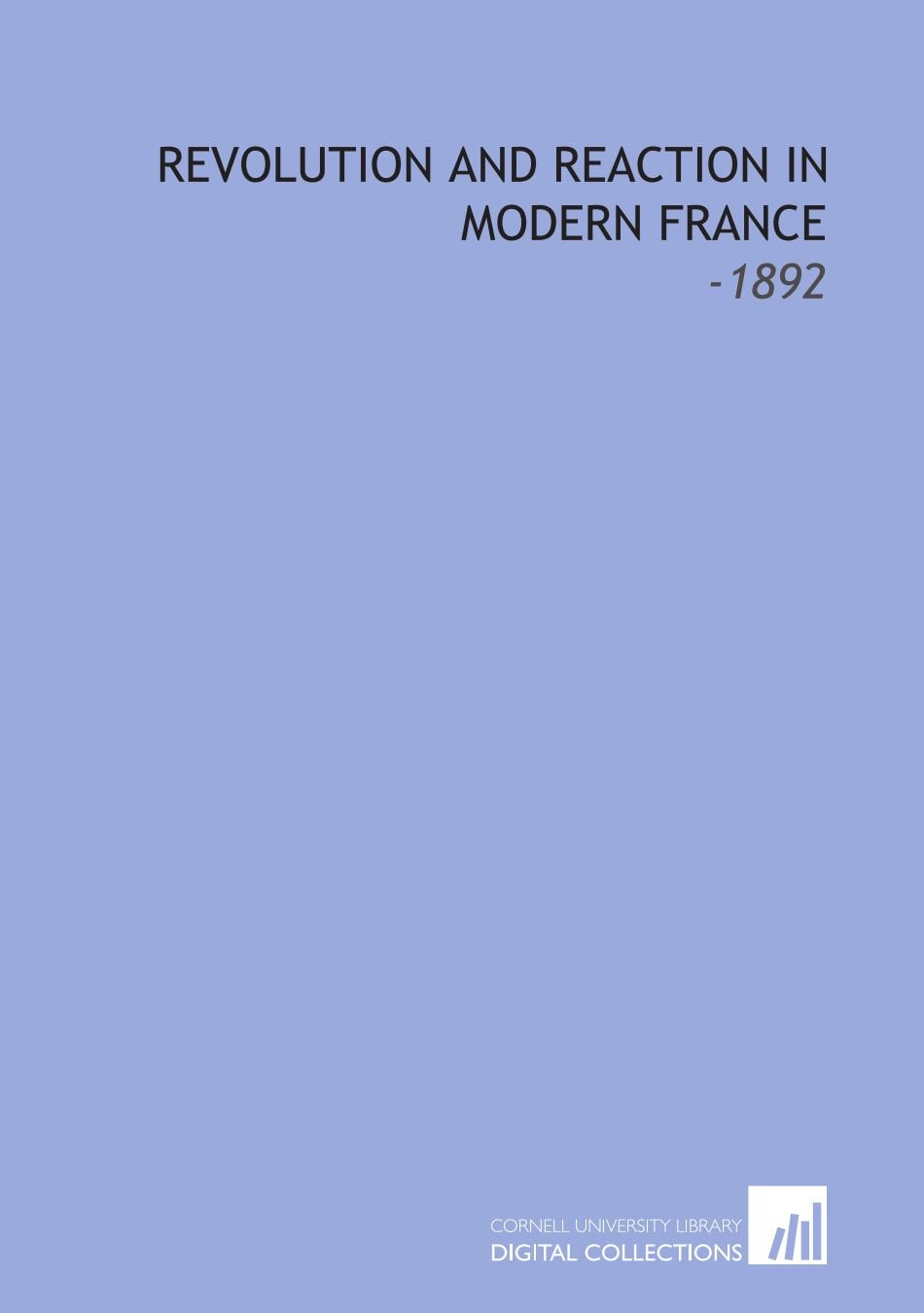 Revolution and Reaction in Modern France: -1892 Books
