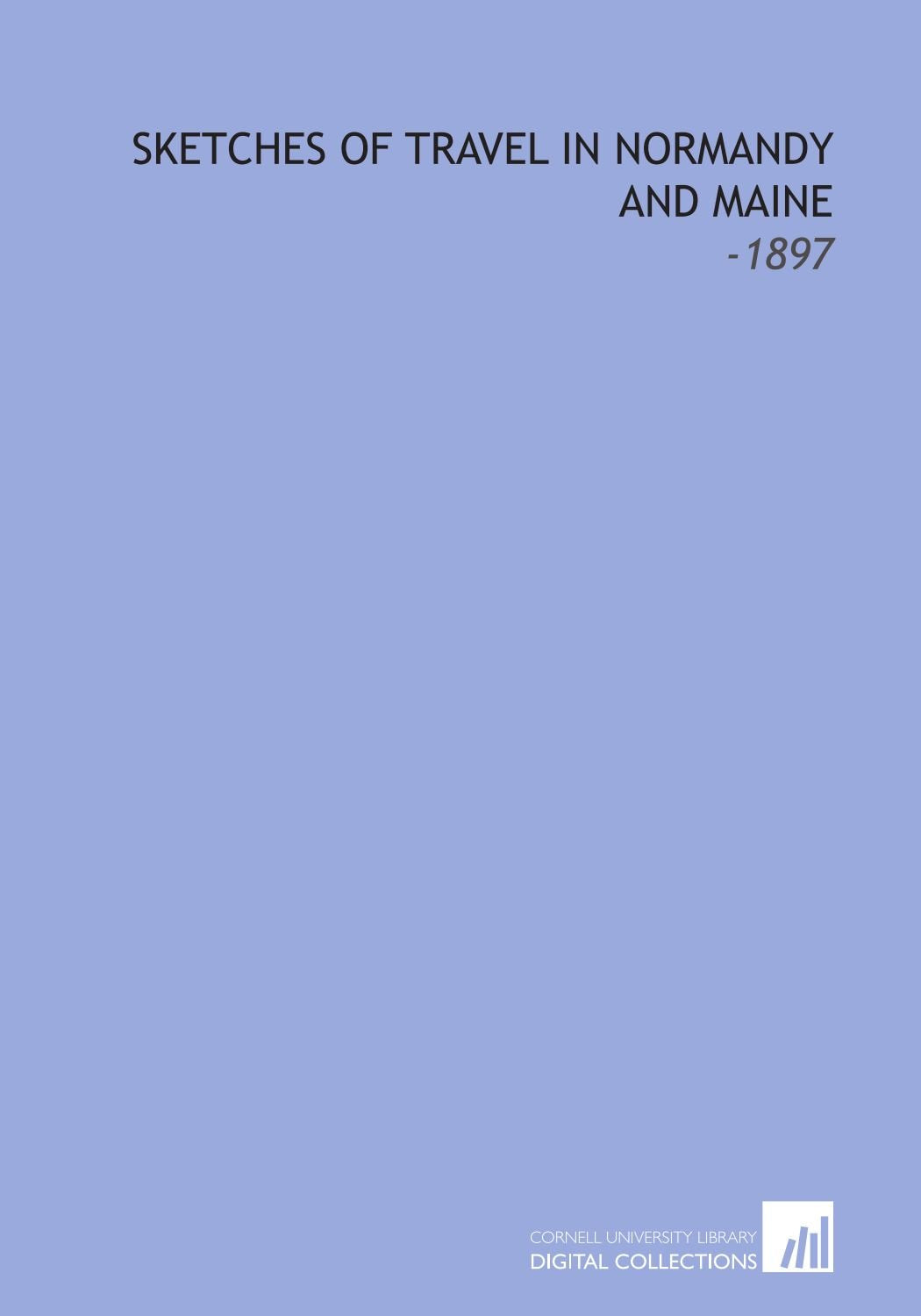 Sketches of Travel in Normandy and Maine: -1897 Books