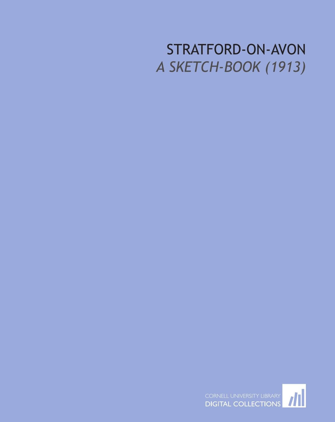 Stratford-on-Avon: A Sketch-Book (1913) Books