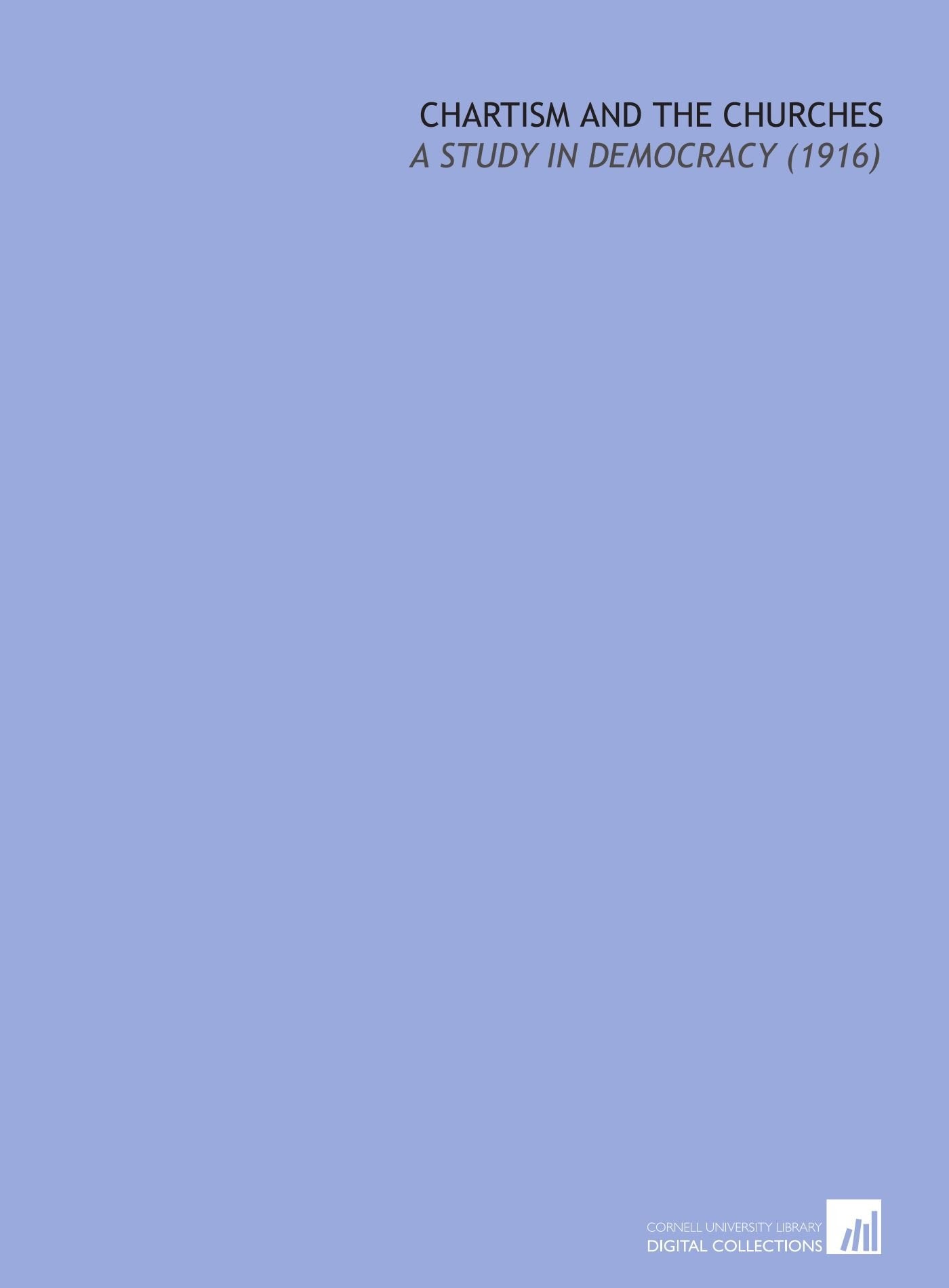 Chartism and the Churches: A Study in Democracy (1916) Books
