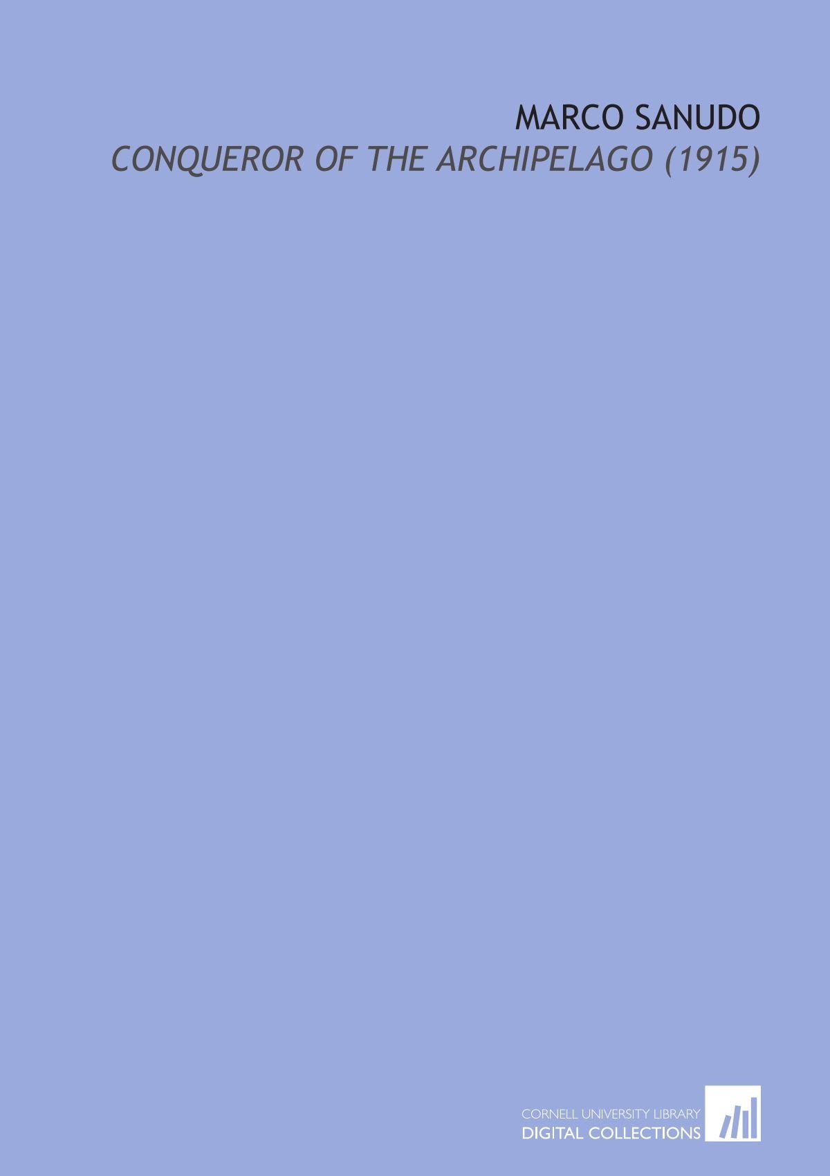 Marco Sanudo: Conqueror of the Archipelago (1915) Books