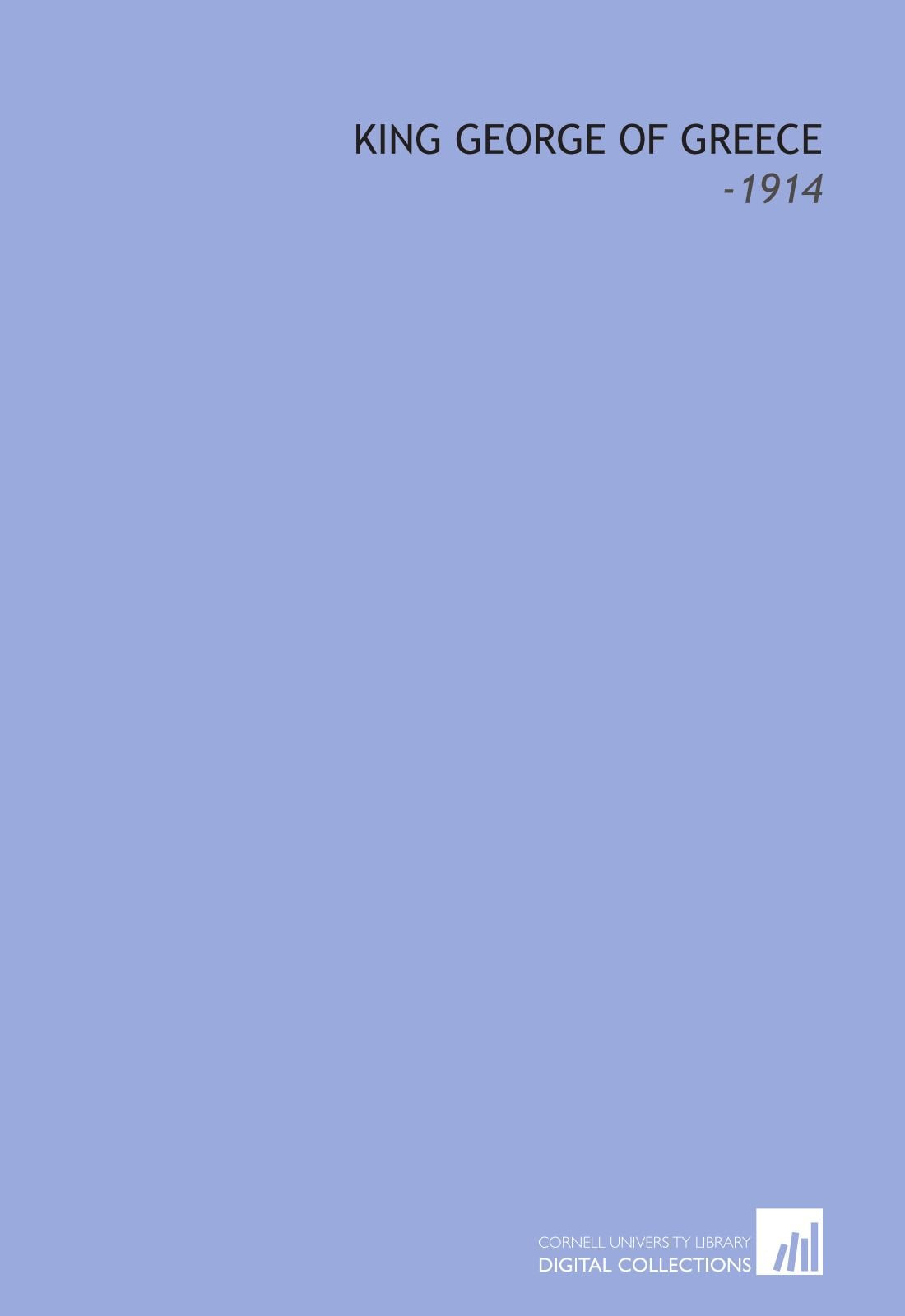 King George of Greece: -1914 Books
