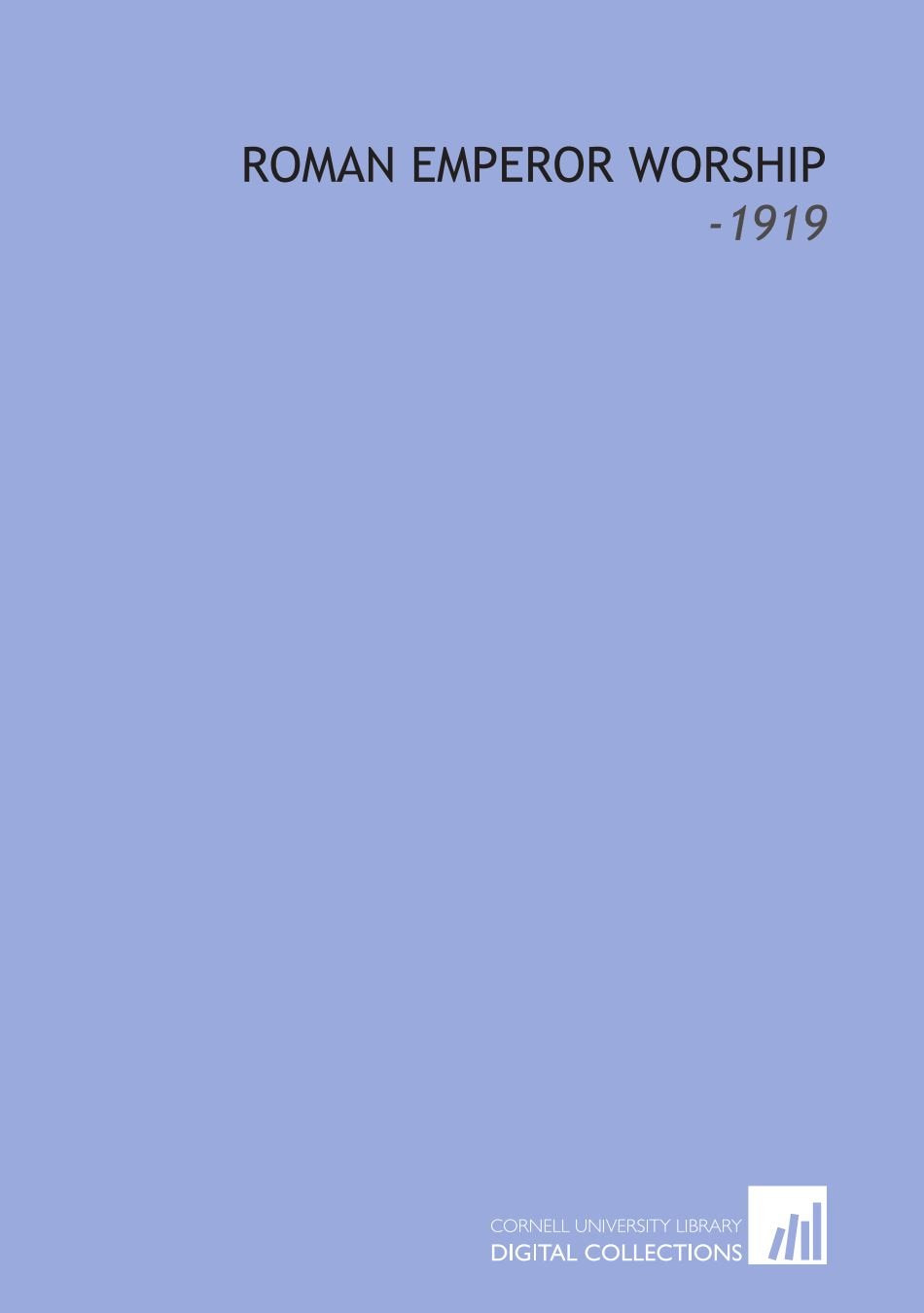 Roman Emperor Worship: -1919 Books