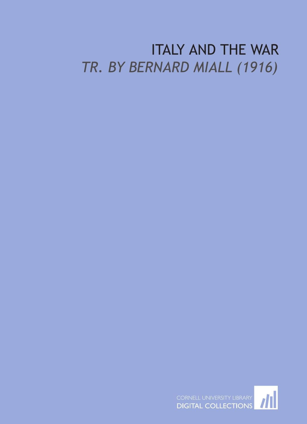 Italy and the War: Tr. By Bernard Miall (1916) Books