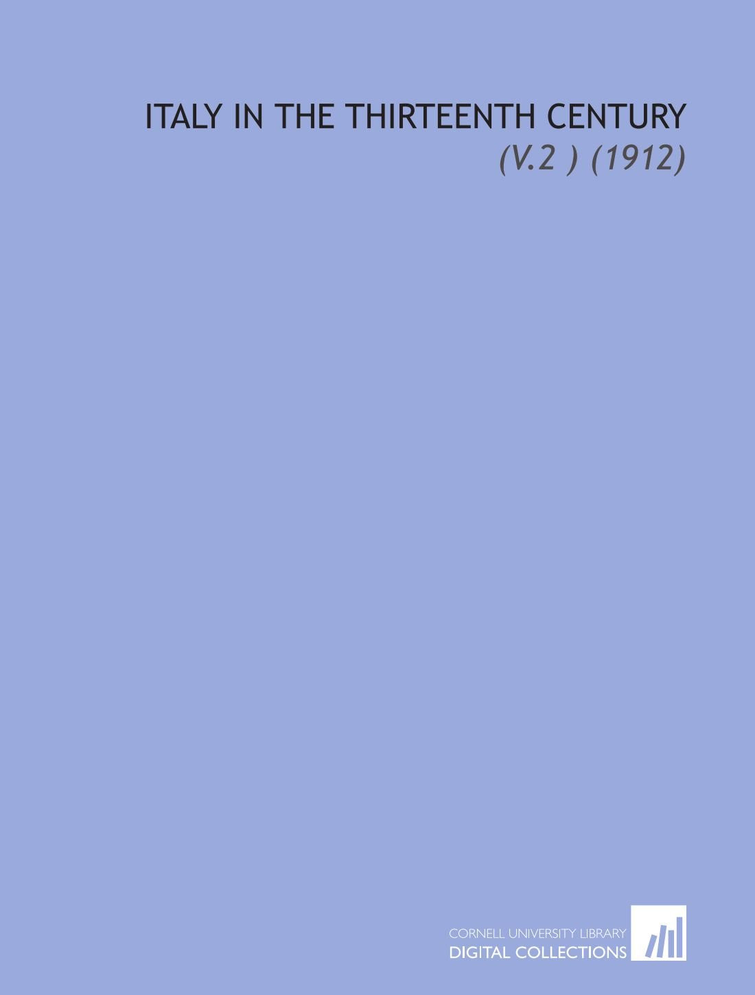 Italy in the Thirteenth Century: (V.2 ) (1912) Books