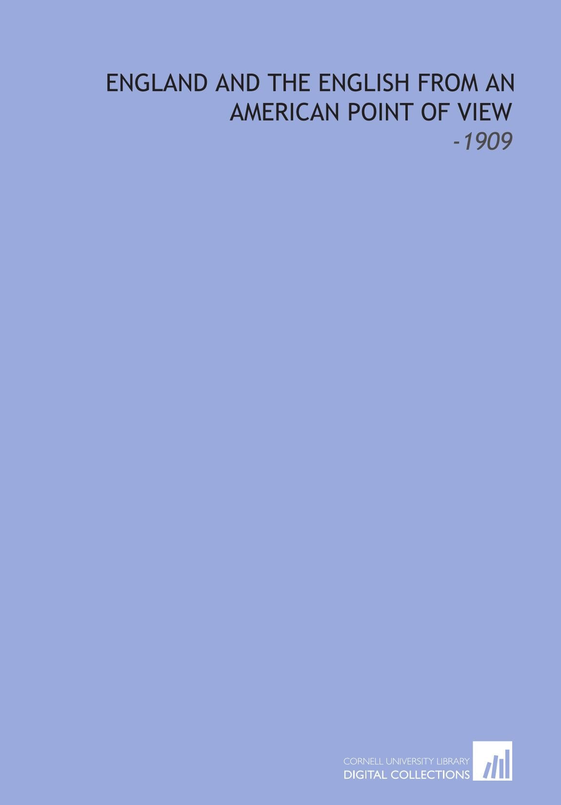 England and the English From an American Point of View: -1909 Books