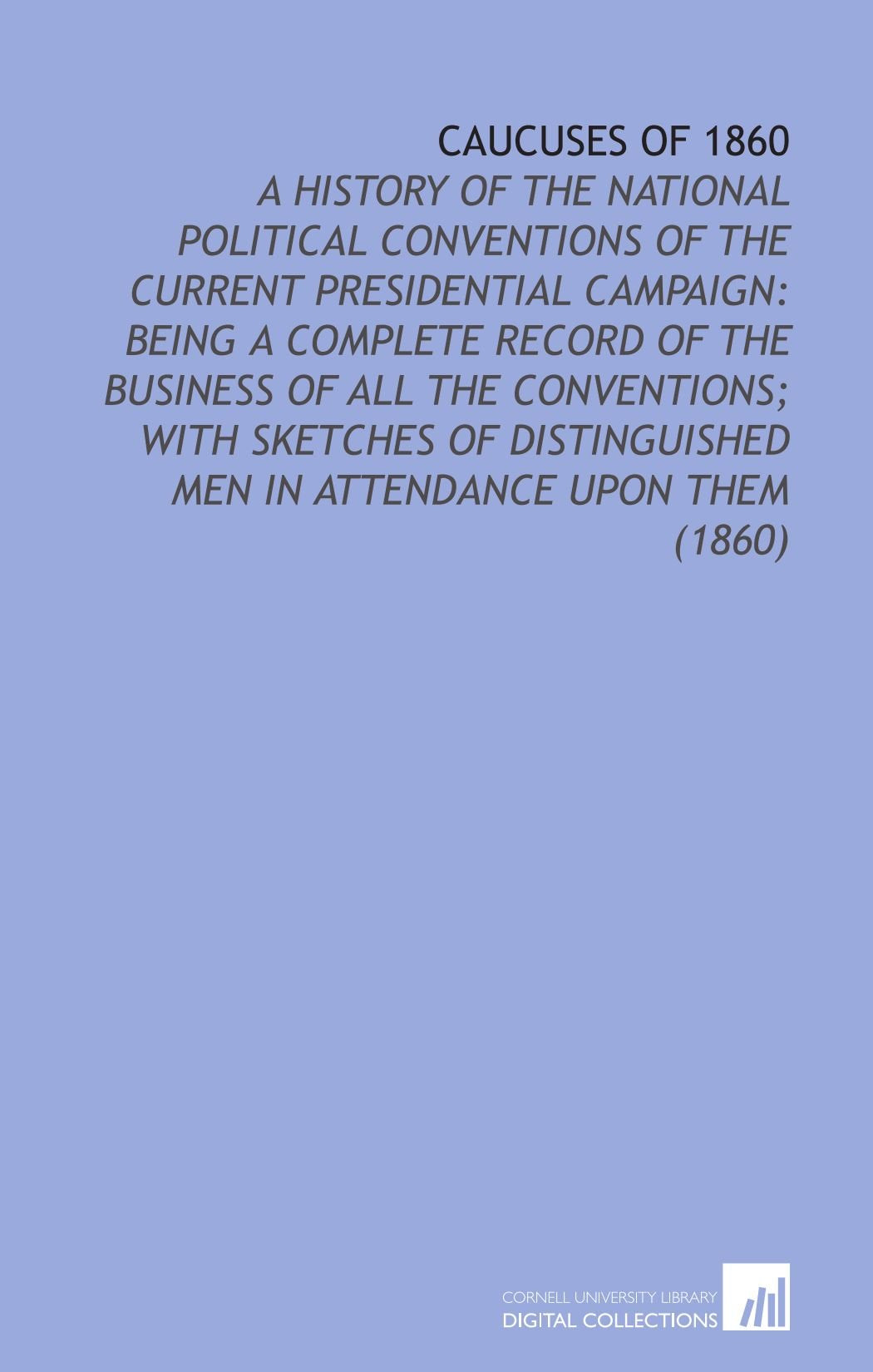 Caucuses of 1860 Politics & History books