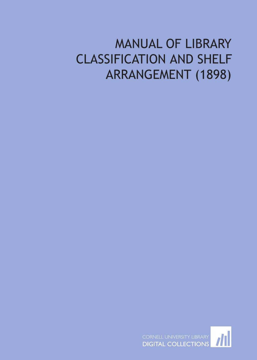 Manual of Library Classification and Shelf Arrangement (1898) Books
