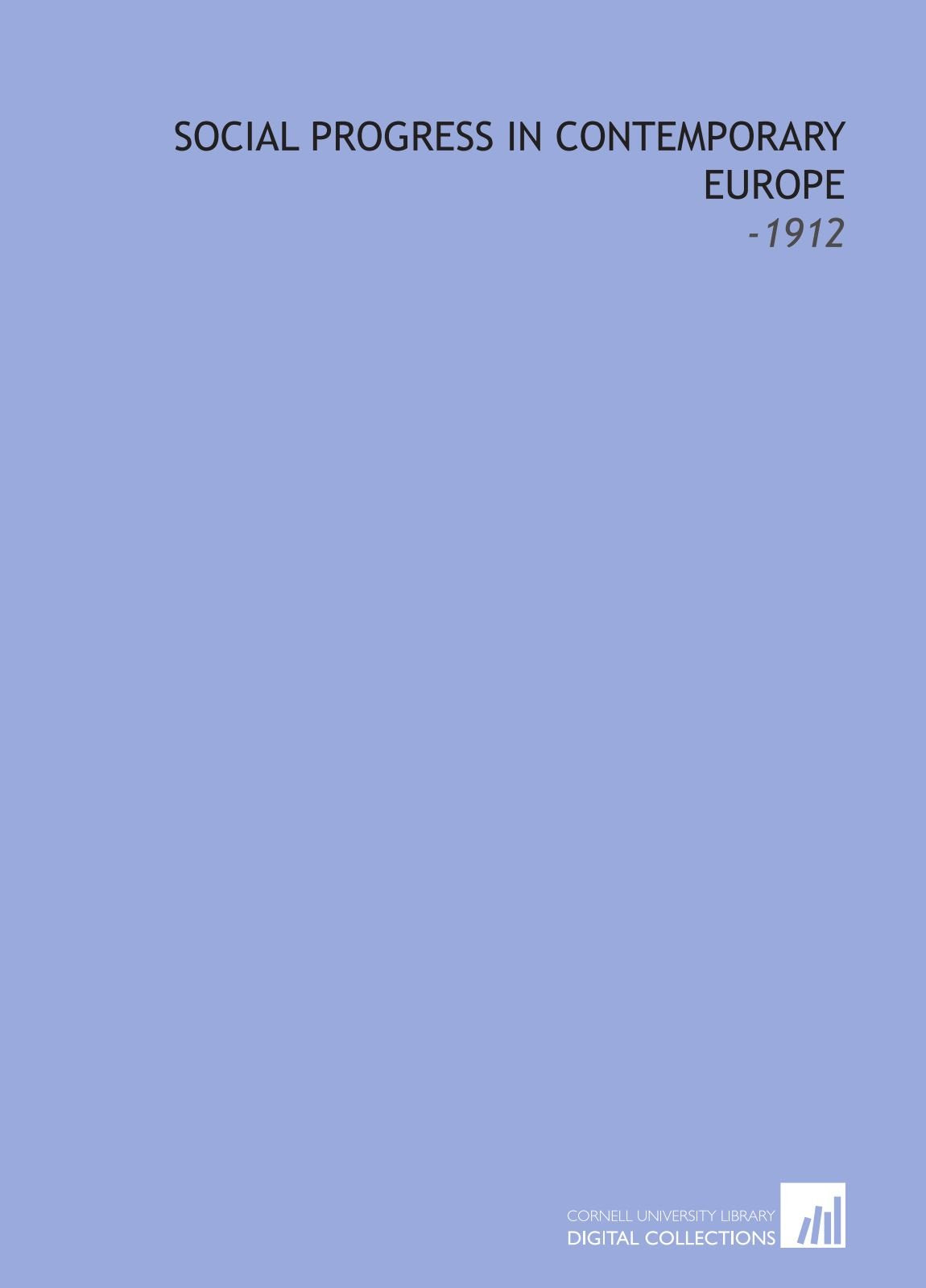 Social Progress in Contemporary Europe: -1912 Books