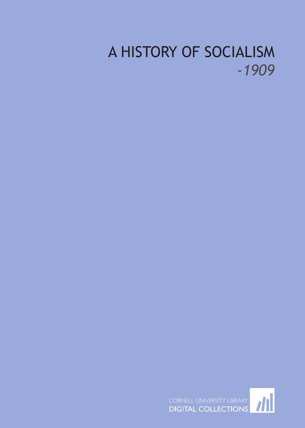 A History of Socialism: -1909 Books