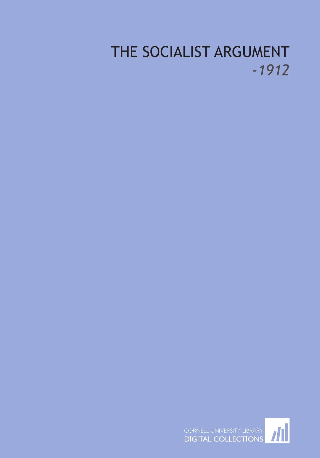 The Socialist Argument: -1912 Books