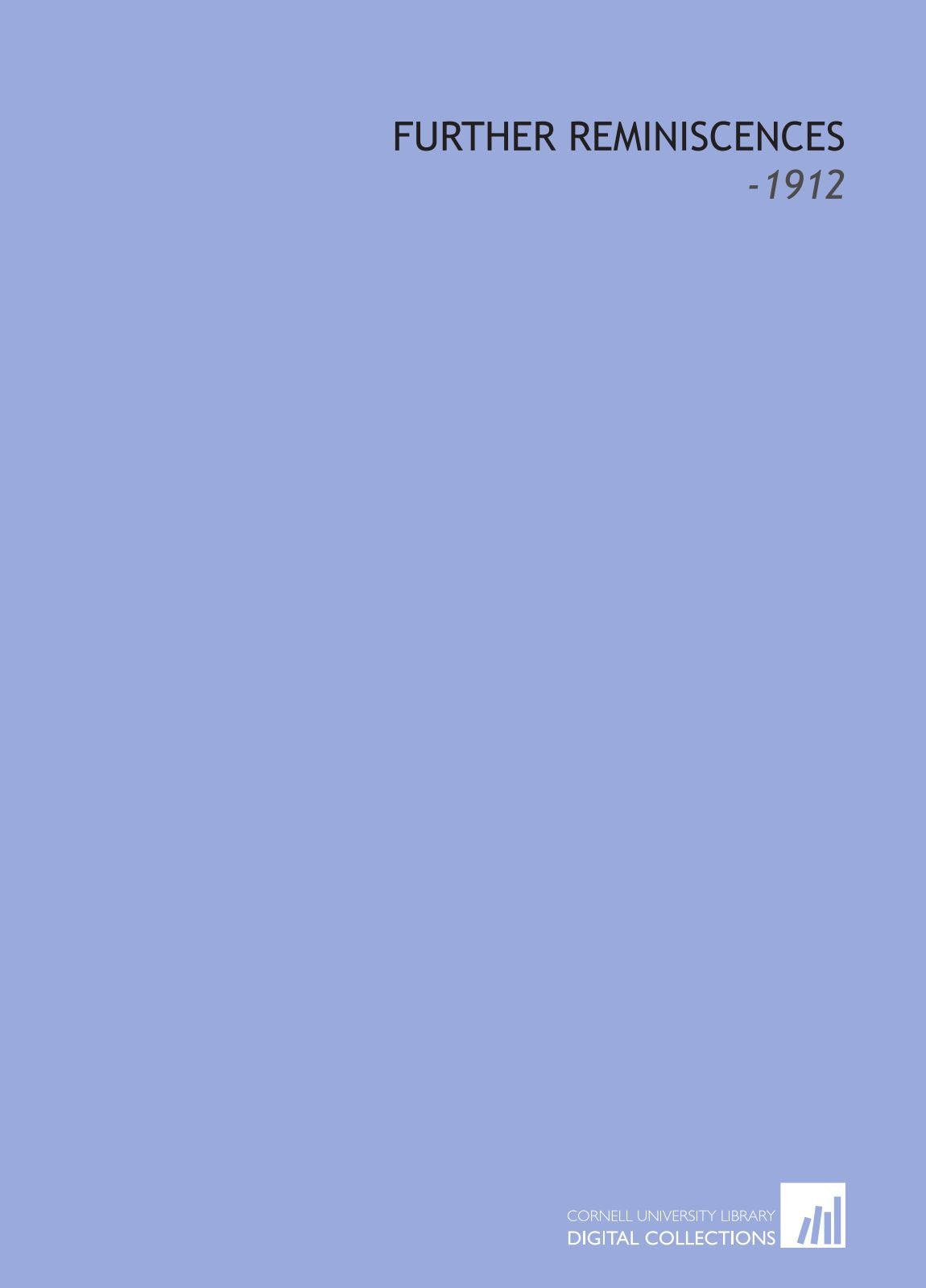 Further Reminiscences: -1912 Books