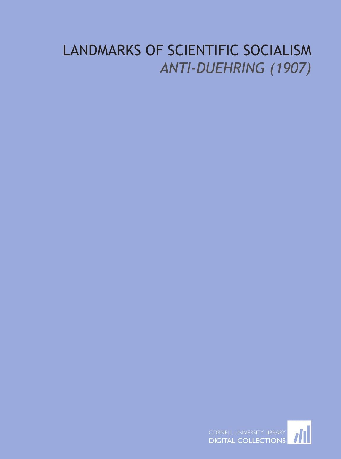 Landmarks of Scientific Socialism: Anti-Duehring (1907) Books