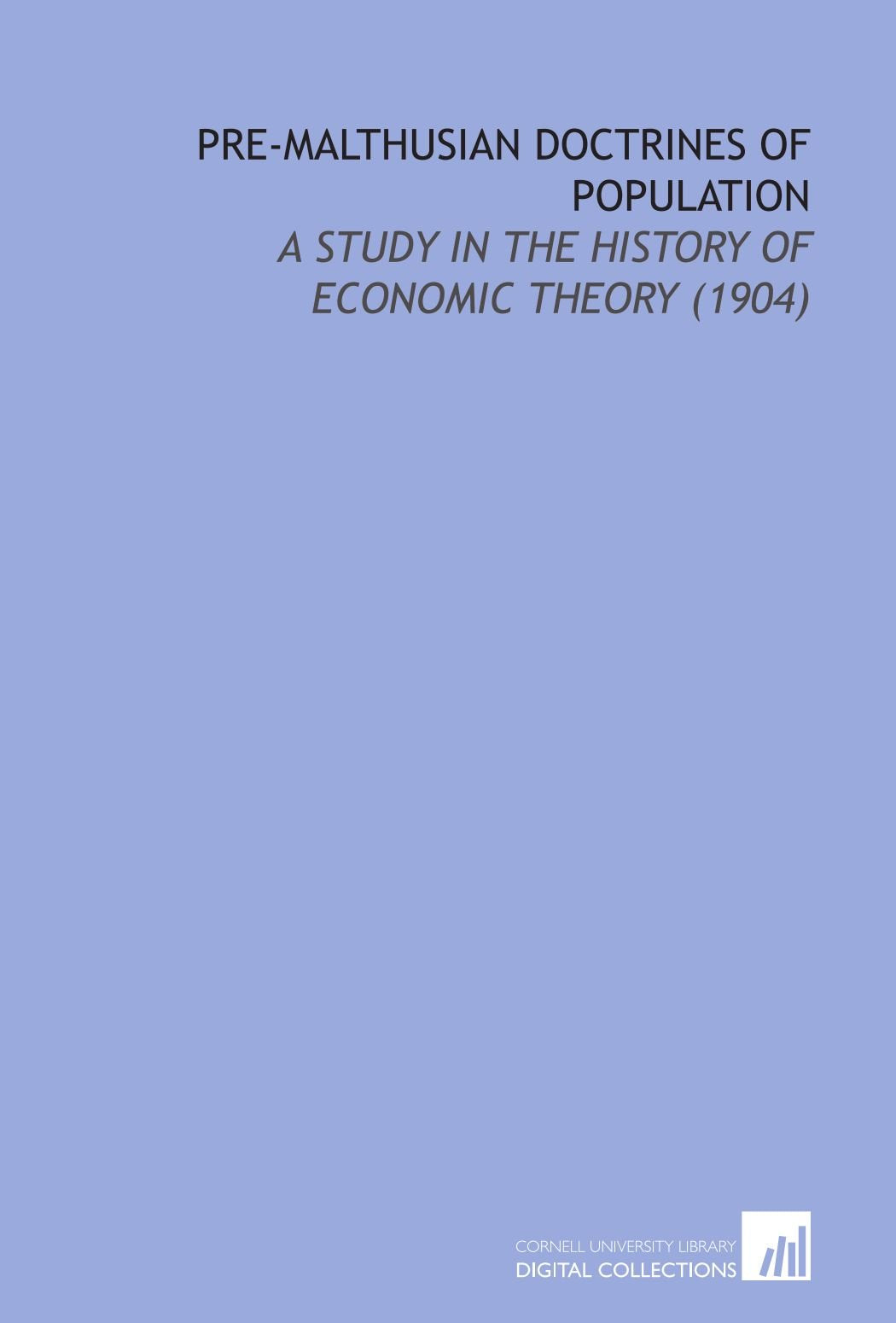 Pre-Malthusian Doctrines of Population: A Study in the History of Economic Theory (1904) Books