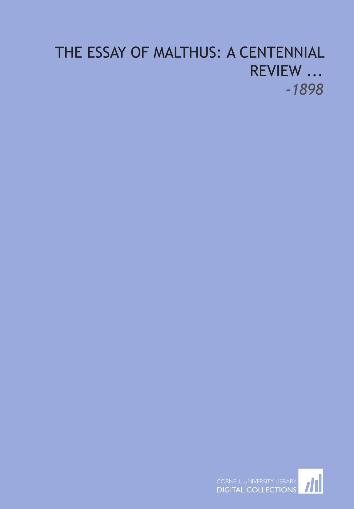 The Essay of Malthus: a Centennial Review ...: -1898 Books