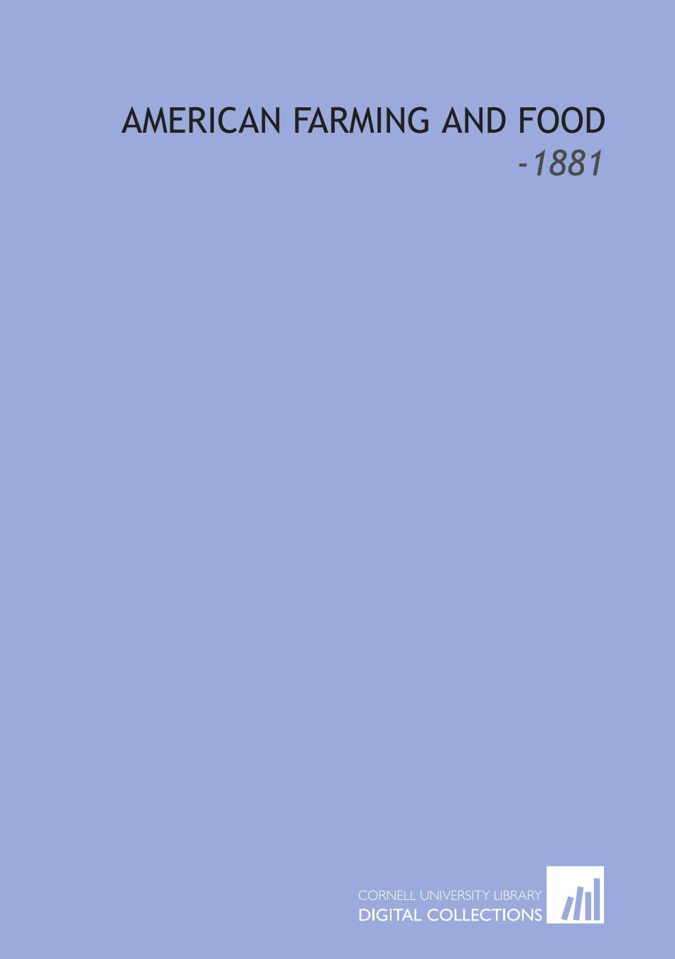 American Farming and Food: -1881 Books